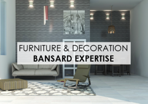 Bansard expertise: Furniture & Decoration